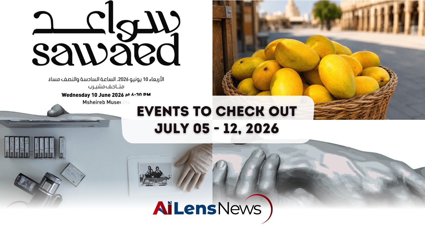 Events to Check Out This Week July 05 - 12 | Qatar Living