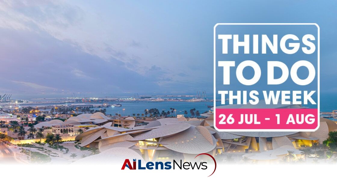 Exciting Events in Doha: July 26 - August 1, 2026